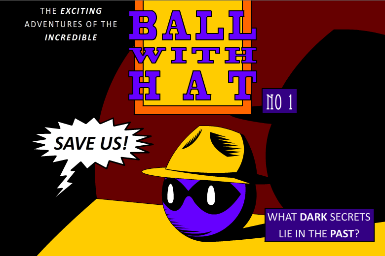 The Incredible Ball With Hat (1/3)